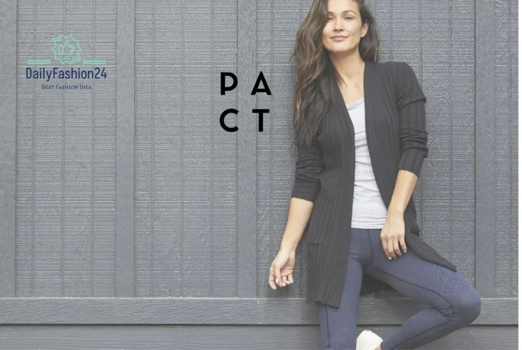 Pact: The Fashion Brand Revolutionizing Sustainability and Comfort
